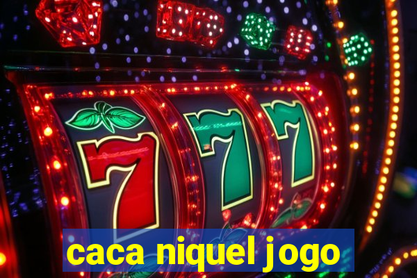 caca niquel jogo